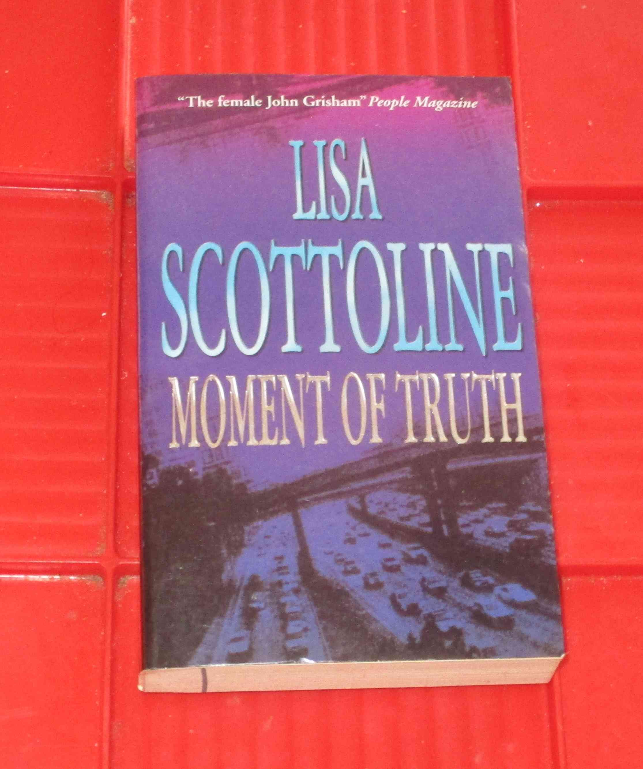 Lisa Scottoline - Moment of Truth | Kiwi Market